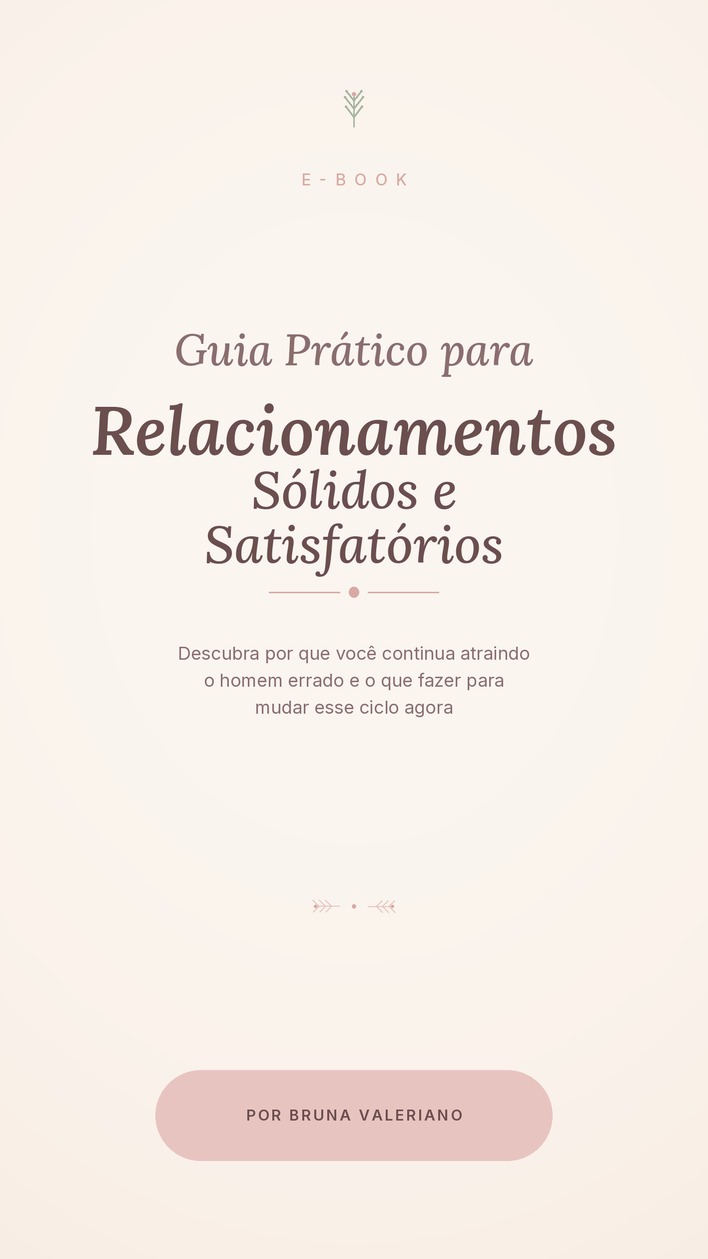 Capa do e-book Guia Prático para Relacionamentos Sólidos e Satisfatórios, por Bruna Valeriano